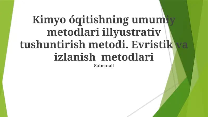 Kimyo óqitishning umumiy metodlari illyustrativ tushuntirish metodi