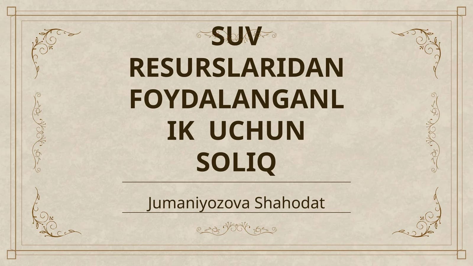 SUV RESURSLARIDAN FOYDALANGANLIK UCHUN SOLIQ
