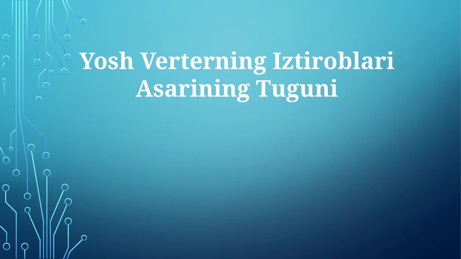 Yosh Verterning IztiroblariAsariningTuguni