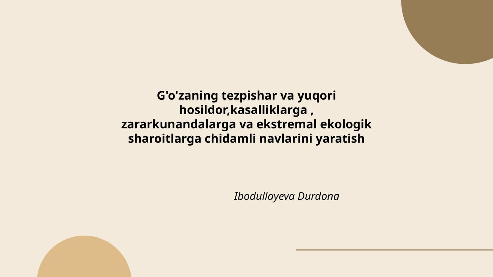 G'o'zaning tezpishar navlarini yaratish