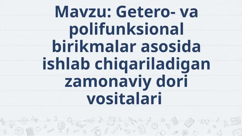 Getero va polifunksional birikmalar asosida ishlab chiqariladigan zamonaviy dori vosi