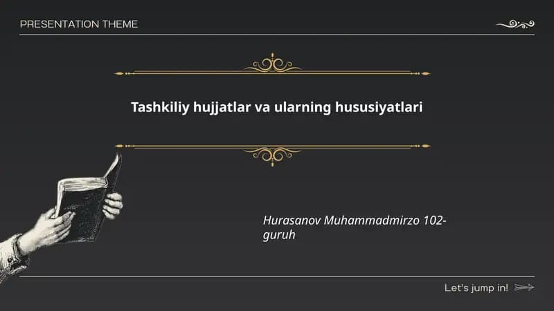 Tashkiliy hujjatlar va ularning hususiyatlari