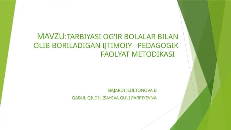 TARBIYASI OG’IR BOLALAR BILAN OLIB BORILADIGAN IJTIMOIY –PEDAGOGIK FAOLYAT METODIKASI