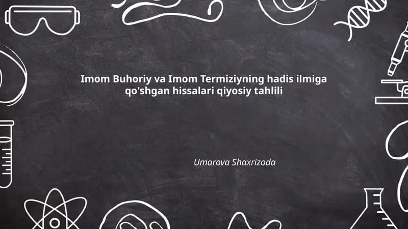 Imom Buhoriy va Imom Termiziyning hadis ilmiga qo'shgan hissalari qiyosiy tahlili