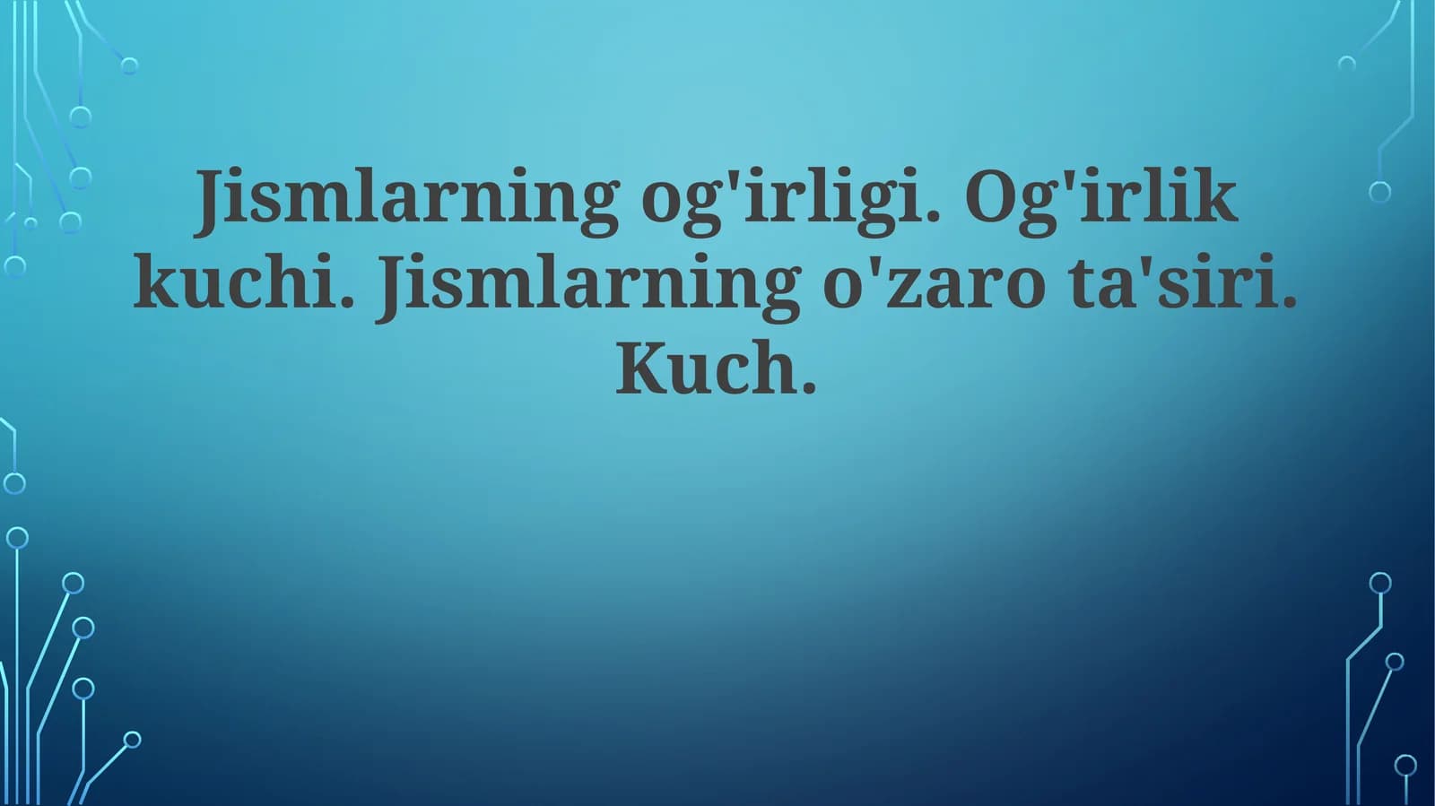 Jismlarning og'irligi.Og'irlikkuchi.Jismlarningo'zarota'siri.Kuch