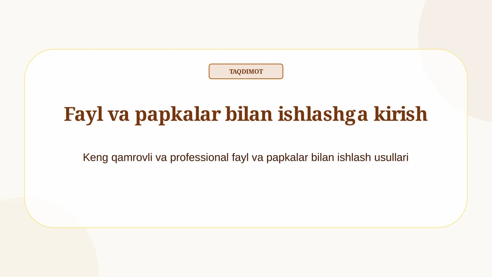 Fayl va papkalar bilan ishlashga kirish