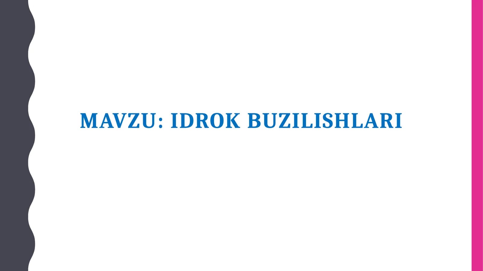 Idrok buzilishlari