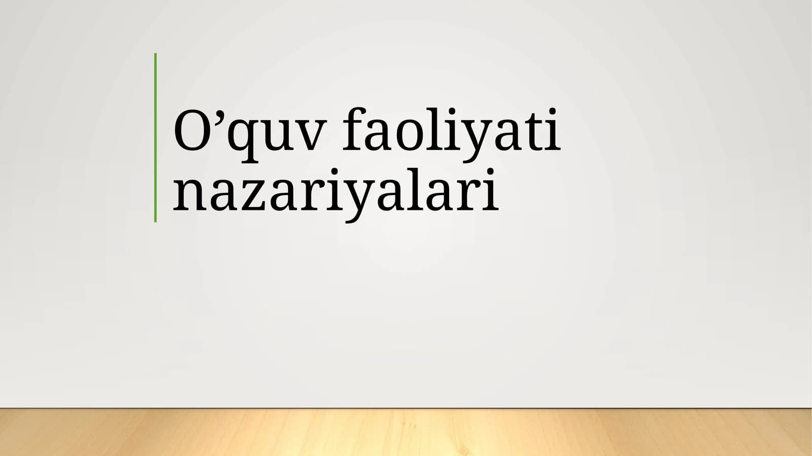 O’quv faoliyati nazariyalari