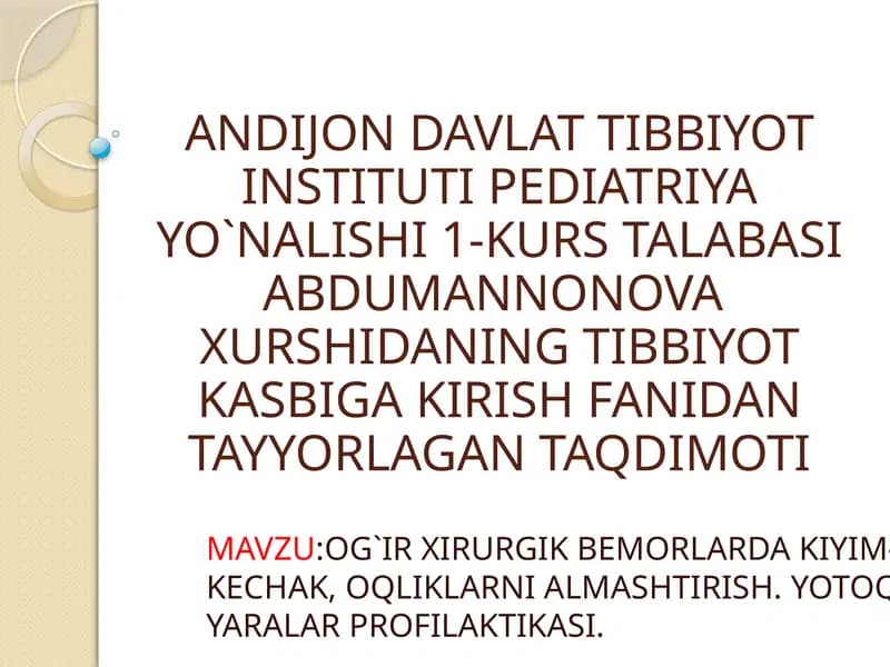 OG`IRXIRURGIK BEMORLARDA KIYIM-KECHAK,OQLIKLARNIALMASHTIRISH.YOTOQYARALARPROFILAKTIKASI