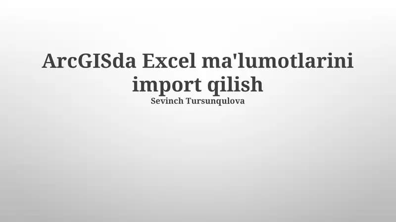 ArcGISda Excel ma'lumotlarini import qilish