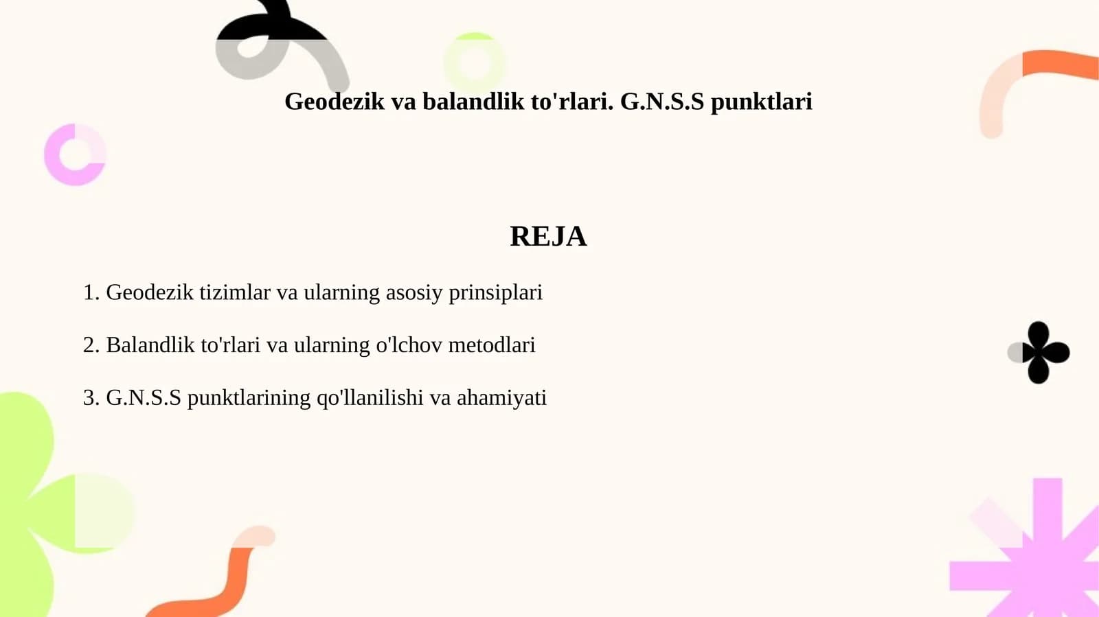 Geodezik va balandlik to'rlari. G.N.S.S punktlari