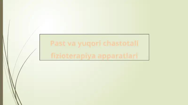 Past va yuqori chastotali fizioterapiya apparatlari