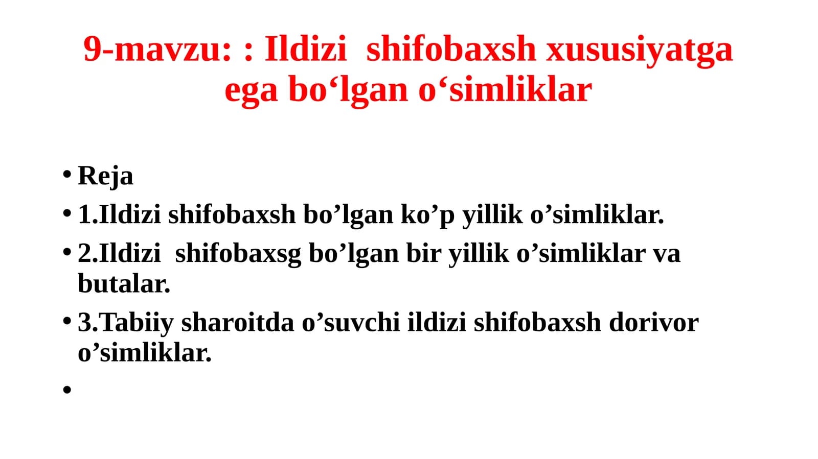Ildizi shifobaxsh xususiyatga ega bo‘lgan o‘simliklar