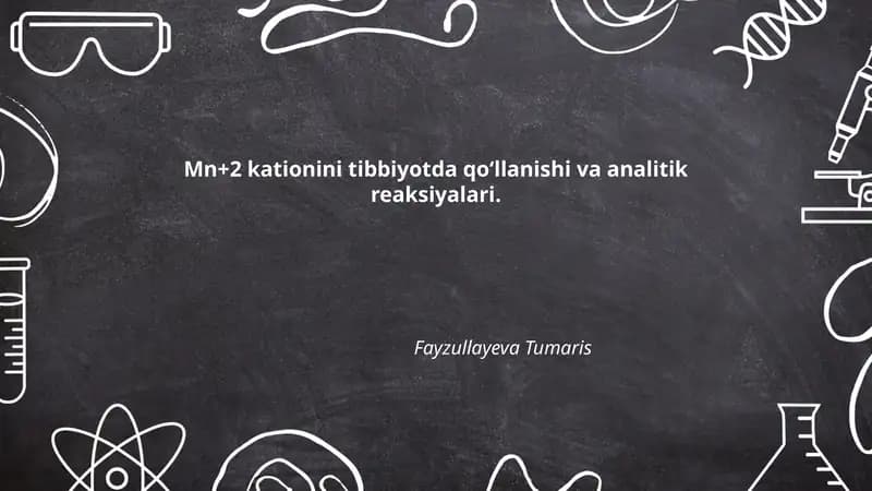 Mn+2 kationini tibbiyotda qo‘llanishi va analitik reaksiyalari
