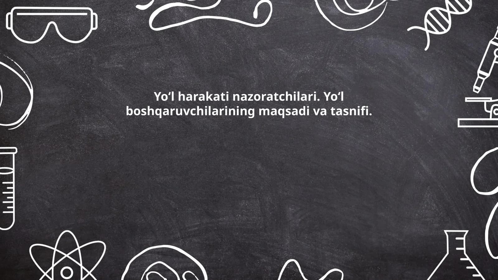 Yoʻl harakati nazoratchilari va boshqaruvchilarining maqsadi va tasnifi
