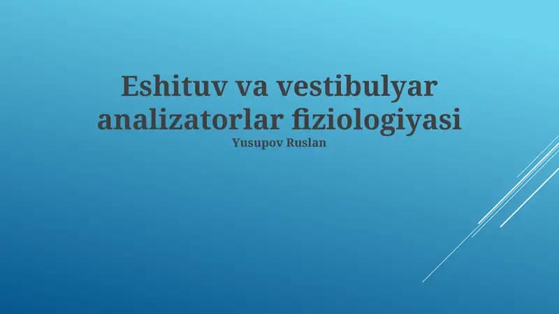 Eshituv va vestibulyar analizatorlar fiziologiyasi