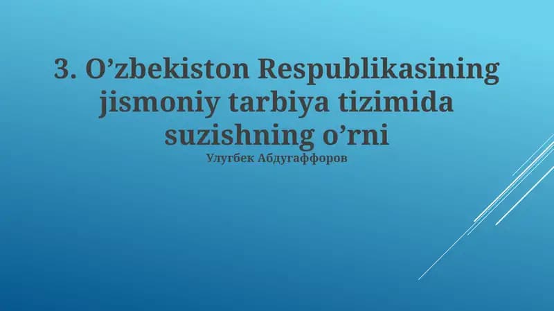 O’zbekiston Respublikasining jismoniy tarbiya tizimida suzishning o’rni