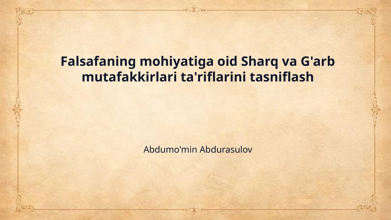 Falsafaning mohiyatiga oid Sharq va G'arb mutafakkirlari ta'riflarini tasniflash