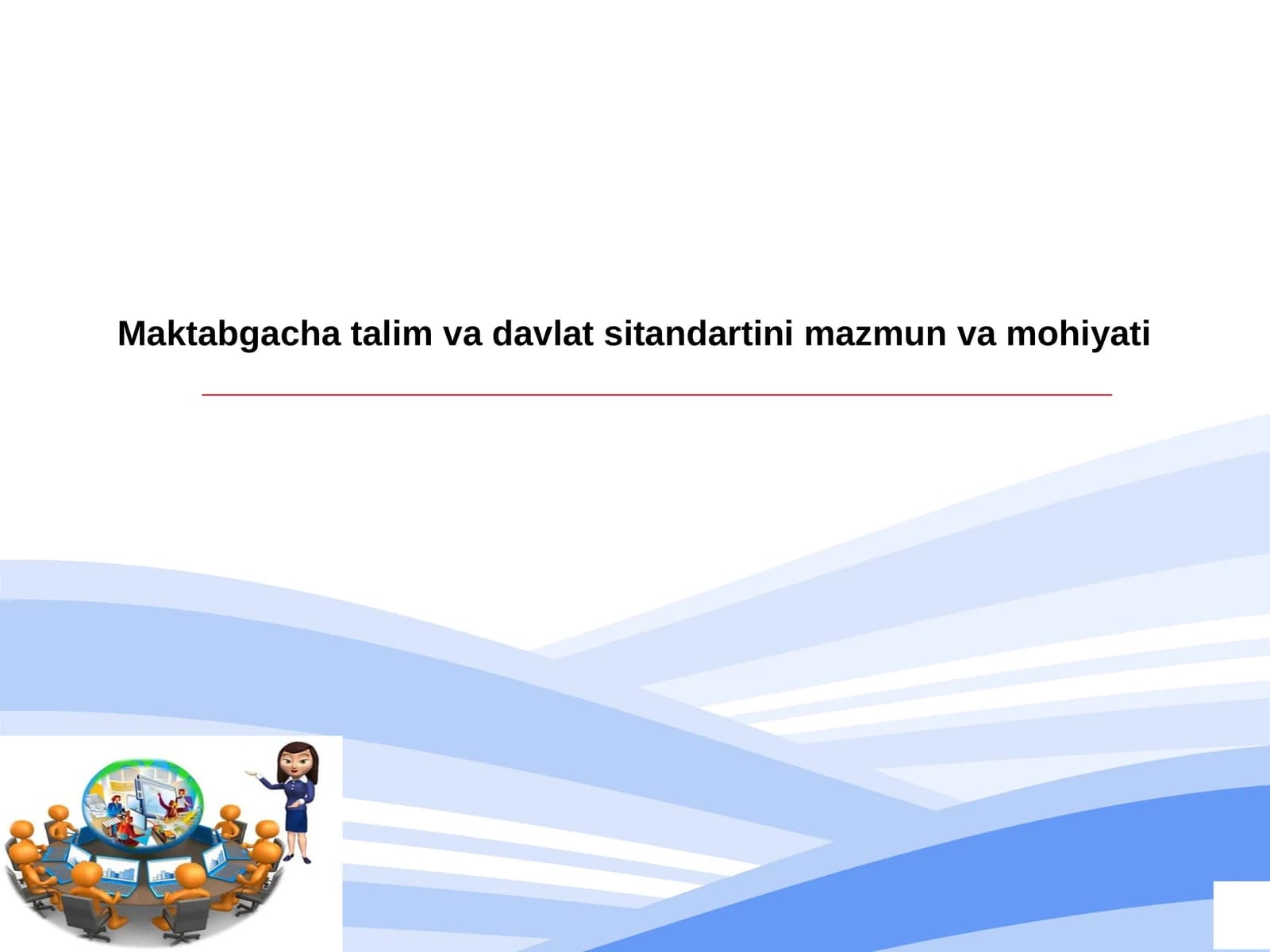 Maktabgacha talim va davlat sitandartini mazmun va mohiyati