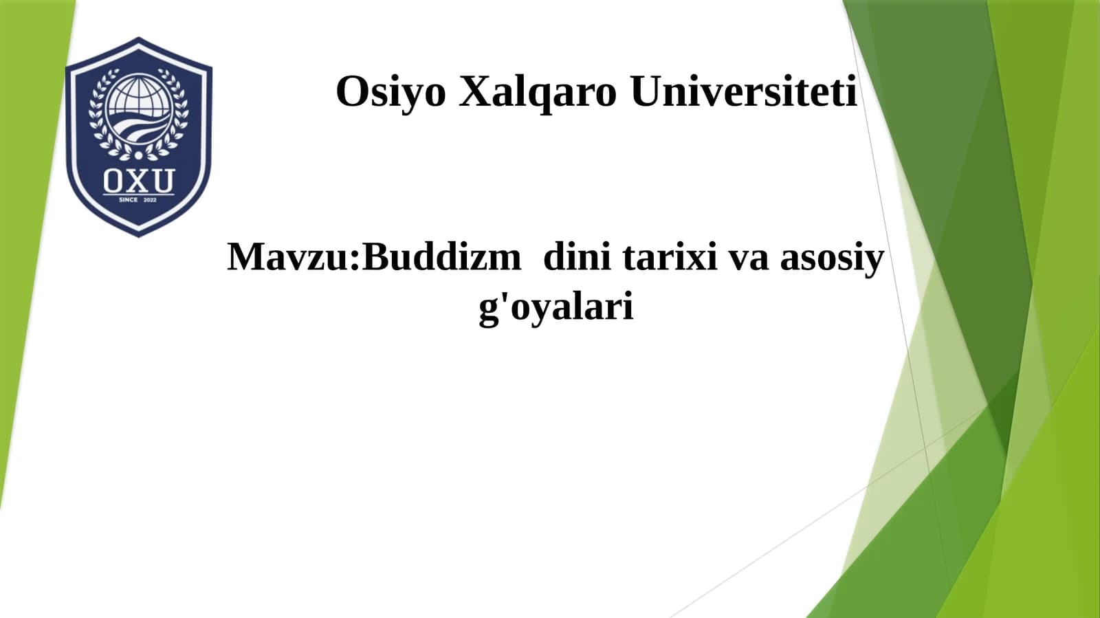 Buddizm dinining tarixi va asosiy g'oyalari
