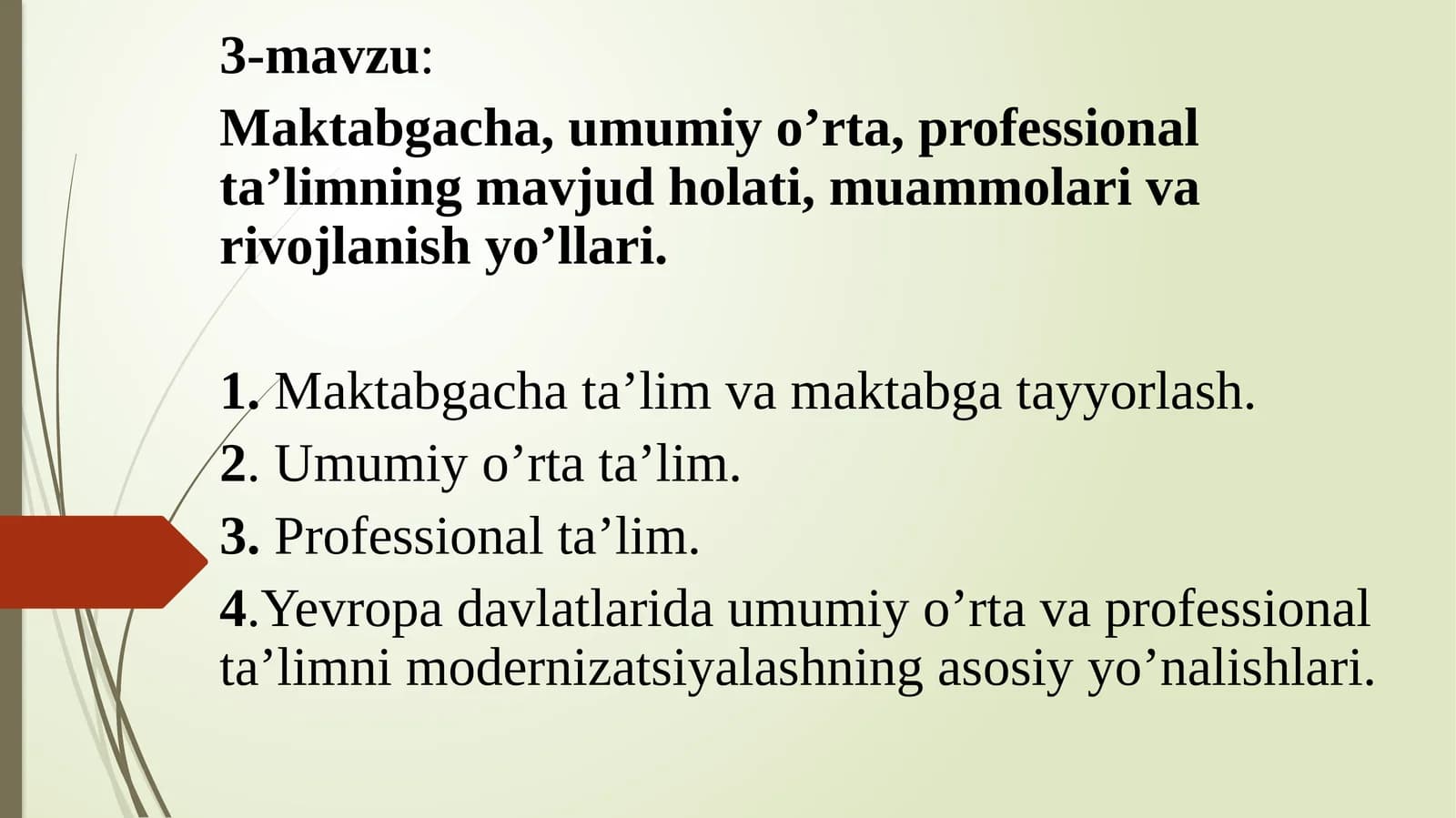 3-mavzu: Maktabgacha, umumiy o’rta, professional ta’lim muammolari va rivojlanish yo’llari