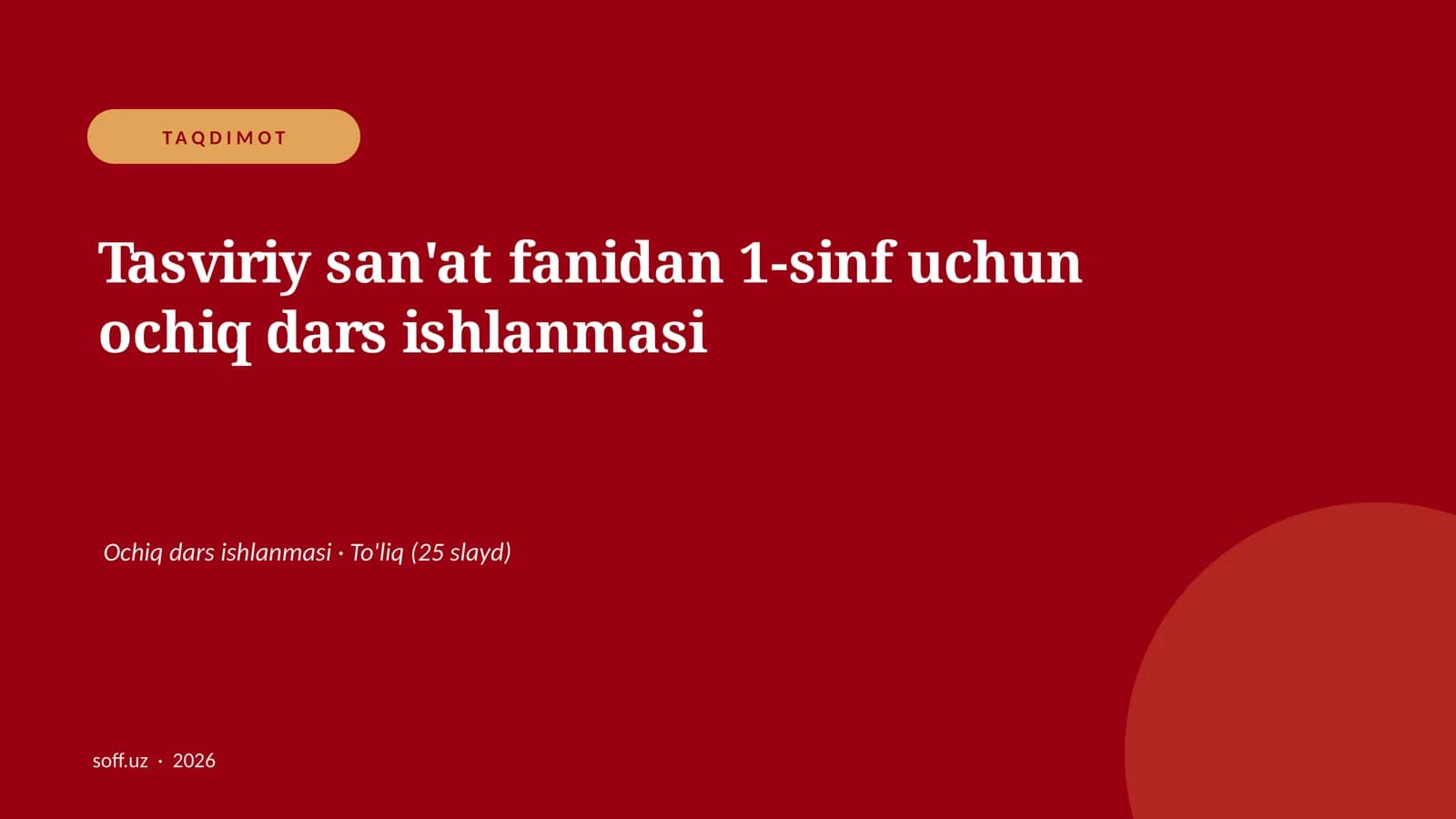 Tasviriy san'at fanidan 1-sinf uchun ochiq dars ishlanmasi
