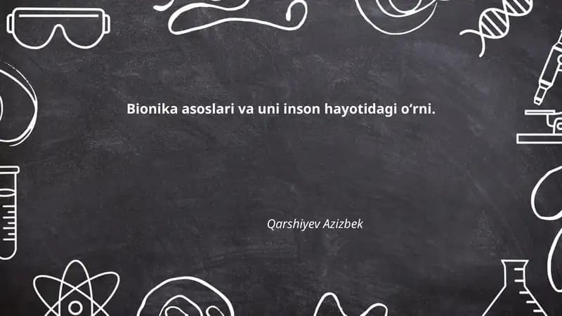 Bionika asoslari va uni inson hayotidagi oʻrni