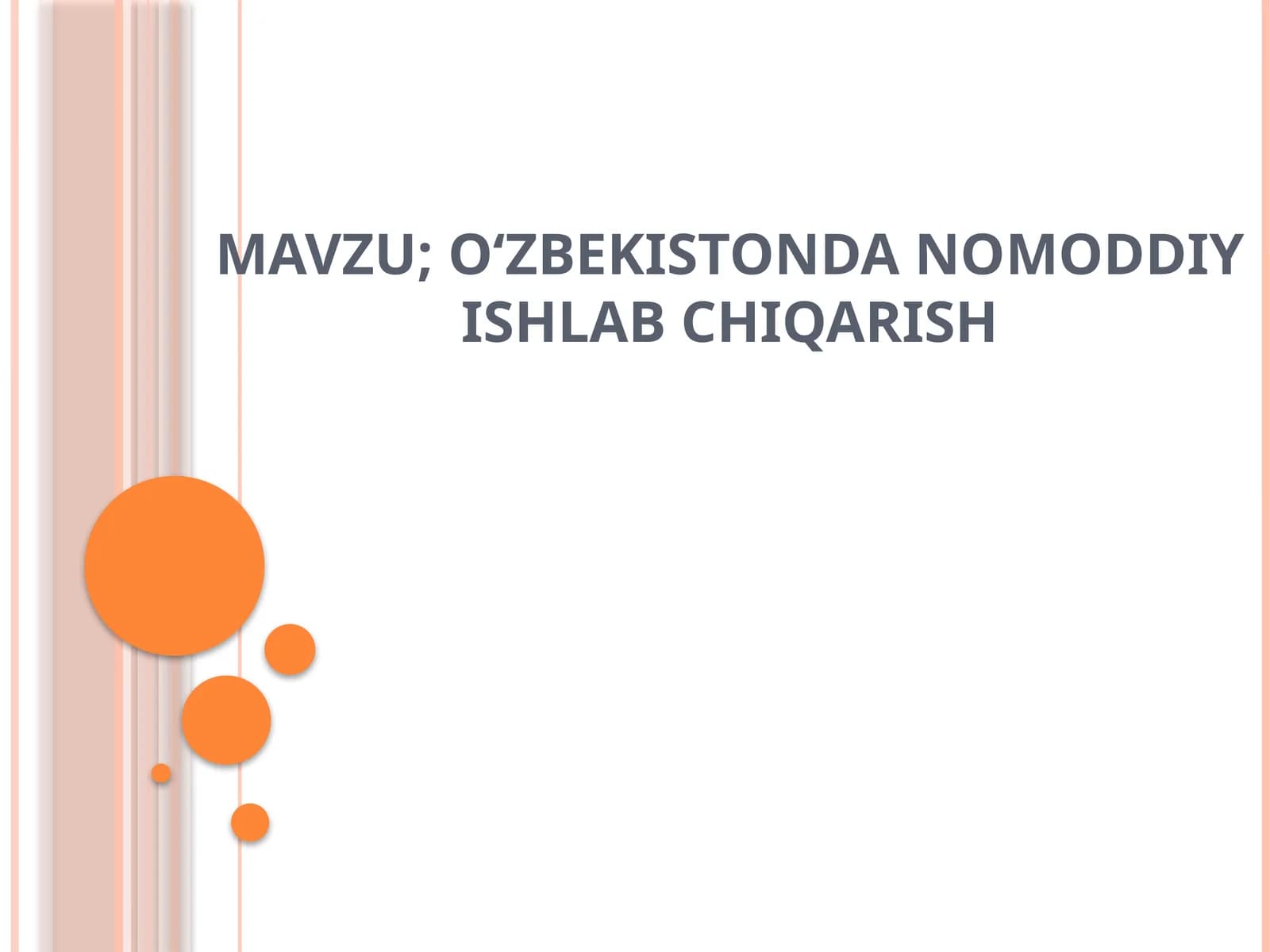 O‘ZBEKISTONDA NOMODDIY ISHLAB CHIQARISH