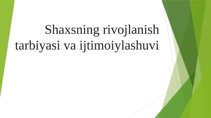 Shaxsning rivojlanishi tarbiyasini jtimoiylashuvi