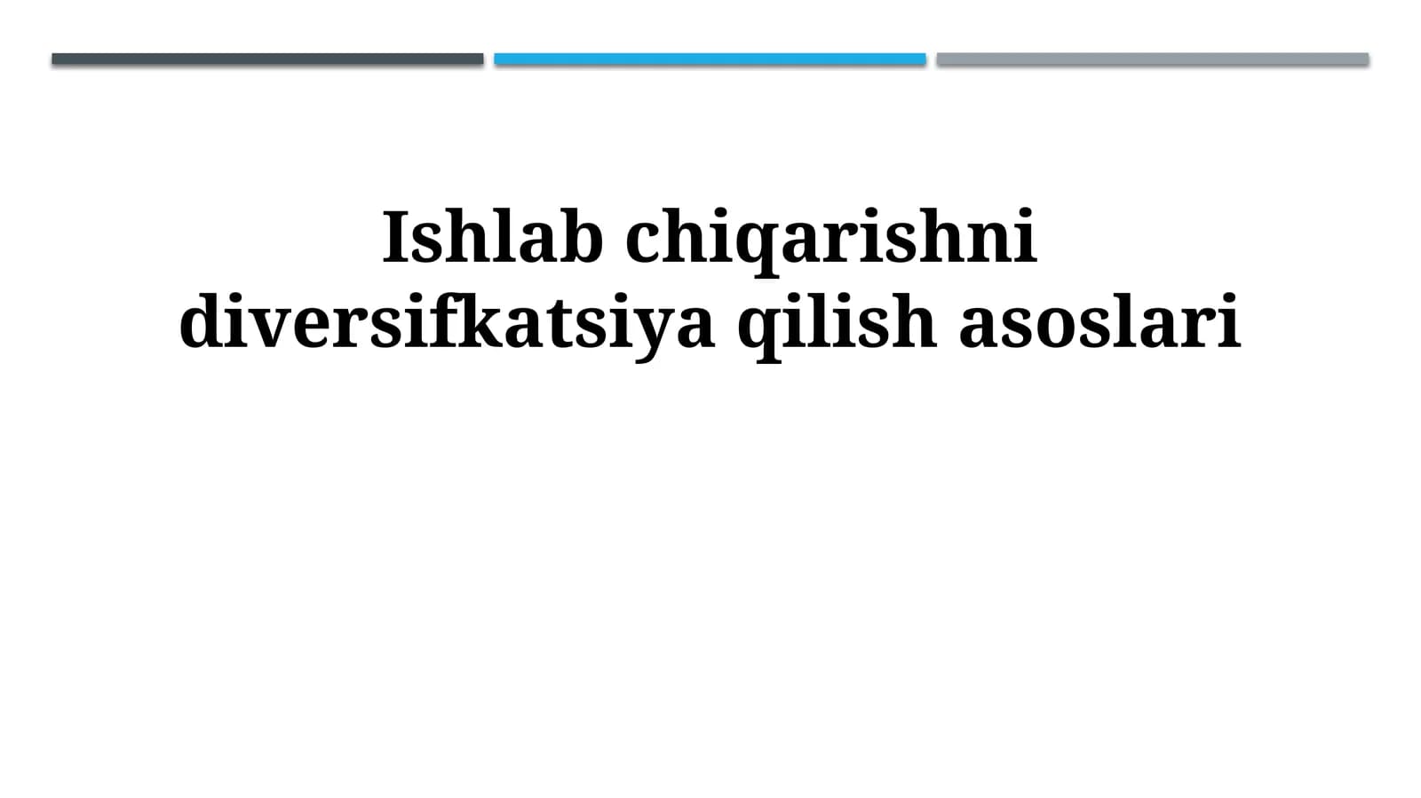 Ishlab chiqarishni diversifikatsiya qilish asoslari