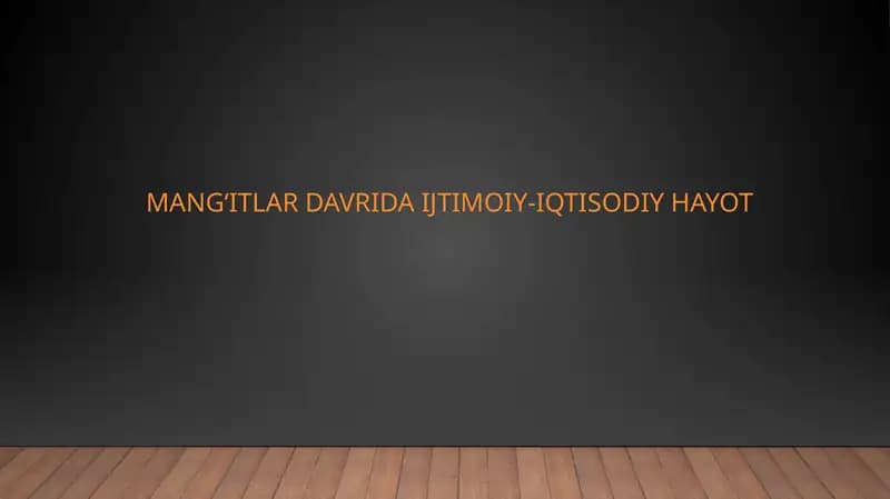 MANG‘ITLAR DAVRIDA IJTIMOIY-IQTISODIYHAYOT