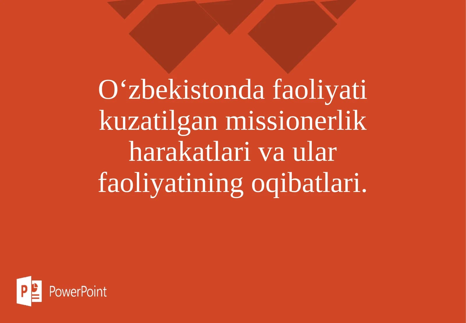 O‘zbekistonda faoliyati kuzatilgan missionerlik harakatlari va ular faoliyatining oqibatlari