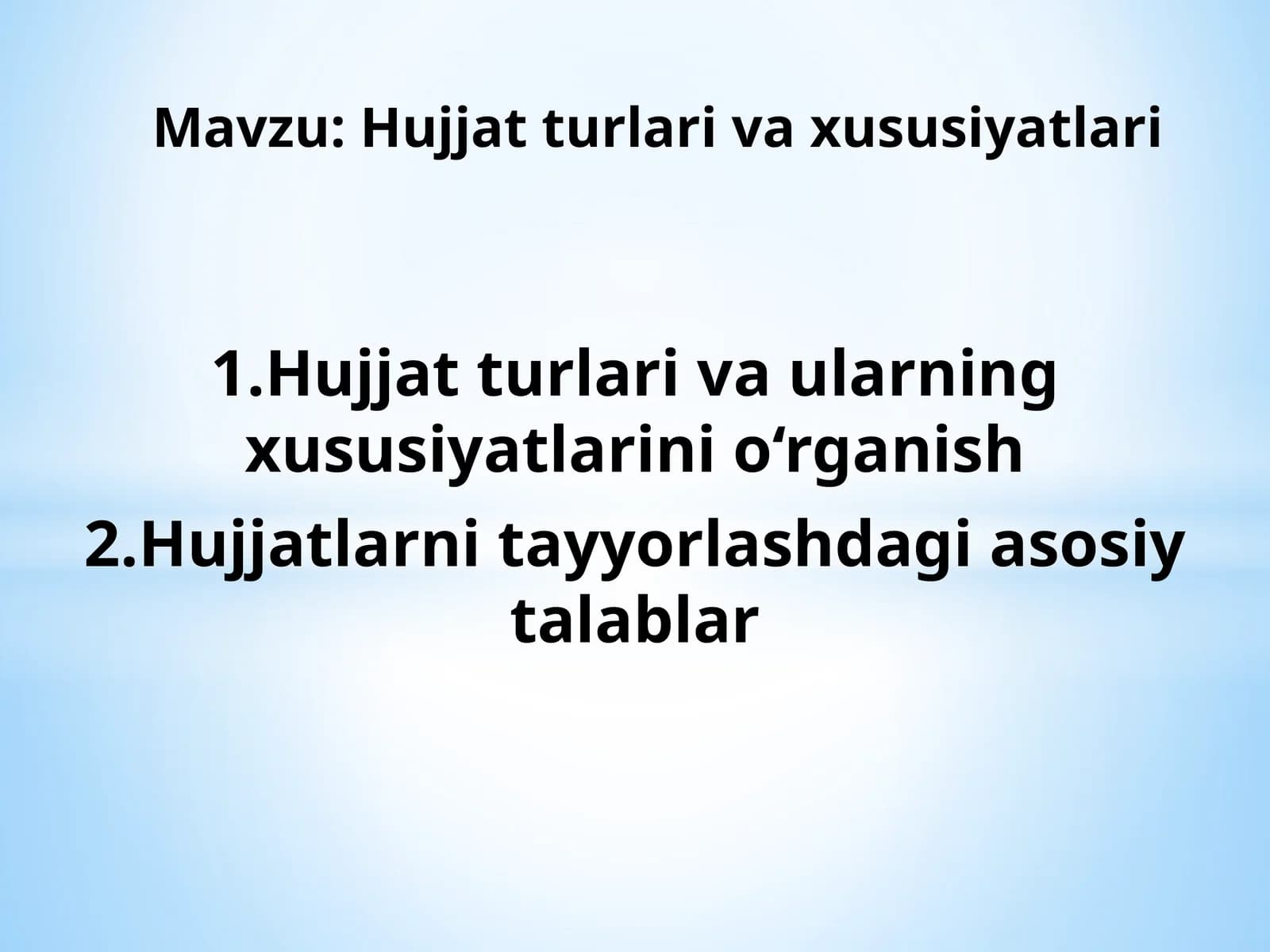 Hujjatturlari va ularning xususiyatlarini o‘rganish