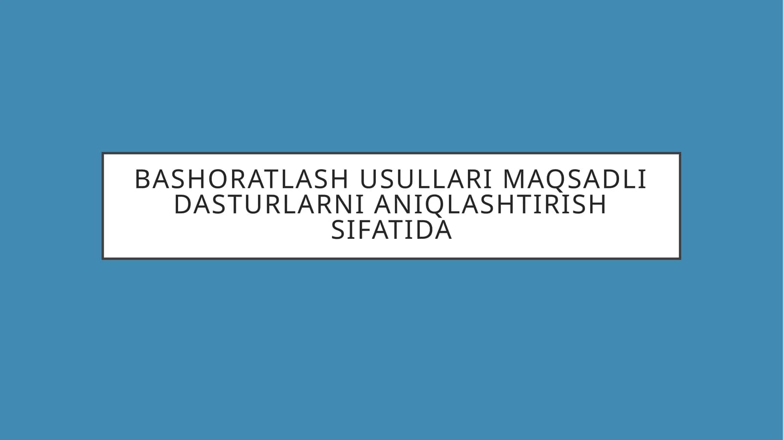 Bashoratlash usullari maqsadli dasturlarni aniqlashtirish sifatida