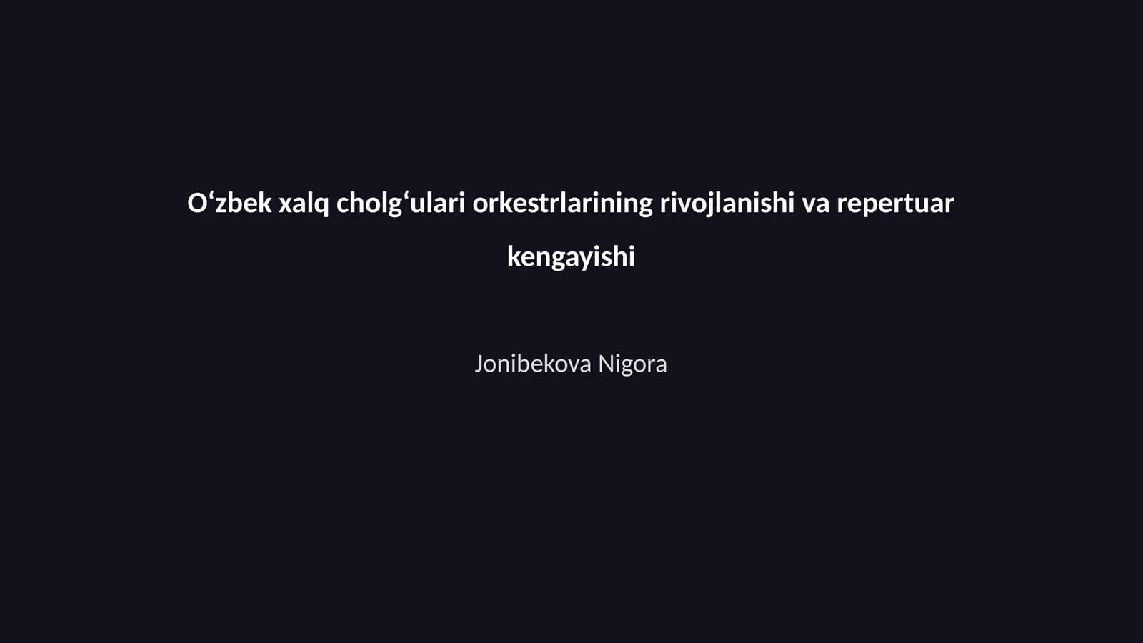 Oʻzbek xalq cholgʻulari orkestrlarining rivojlanishi va repertuar kengayishi