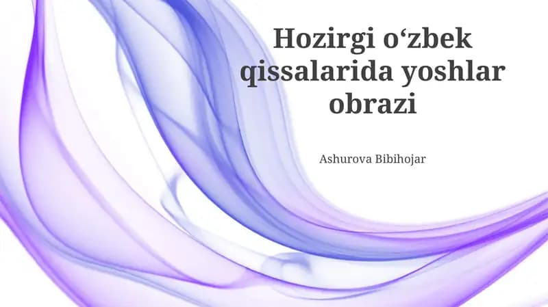 Zamonaviy Oʻzbek Qisqa Hikoyalarida Yosh Avlodning Obrazi
