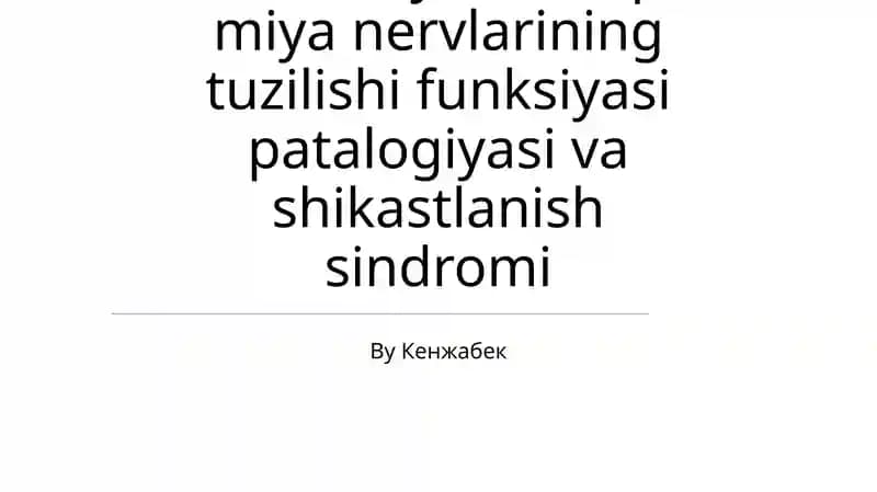 Bosh miya va orqa miya nervlarining tuzilishi funksiyasi patalogiyasi va shikastlanish sindromi
