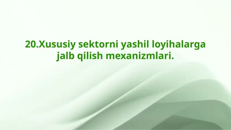 Xususiy sektorni yashil loyihalarga jalb qilish mexanizmlari