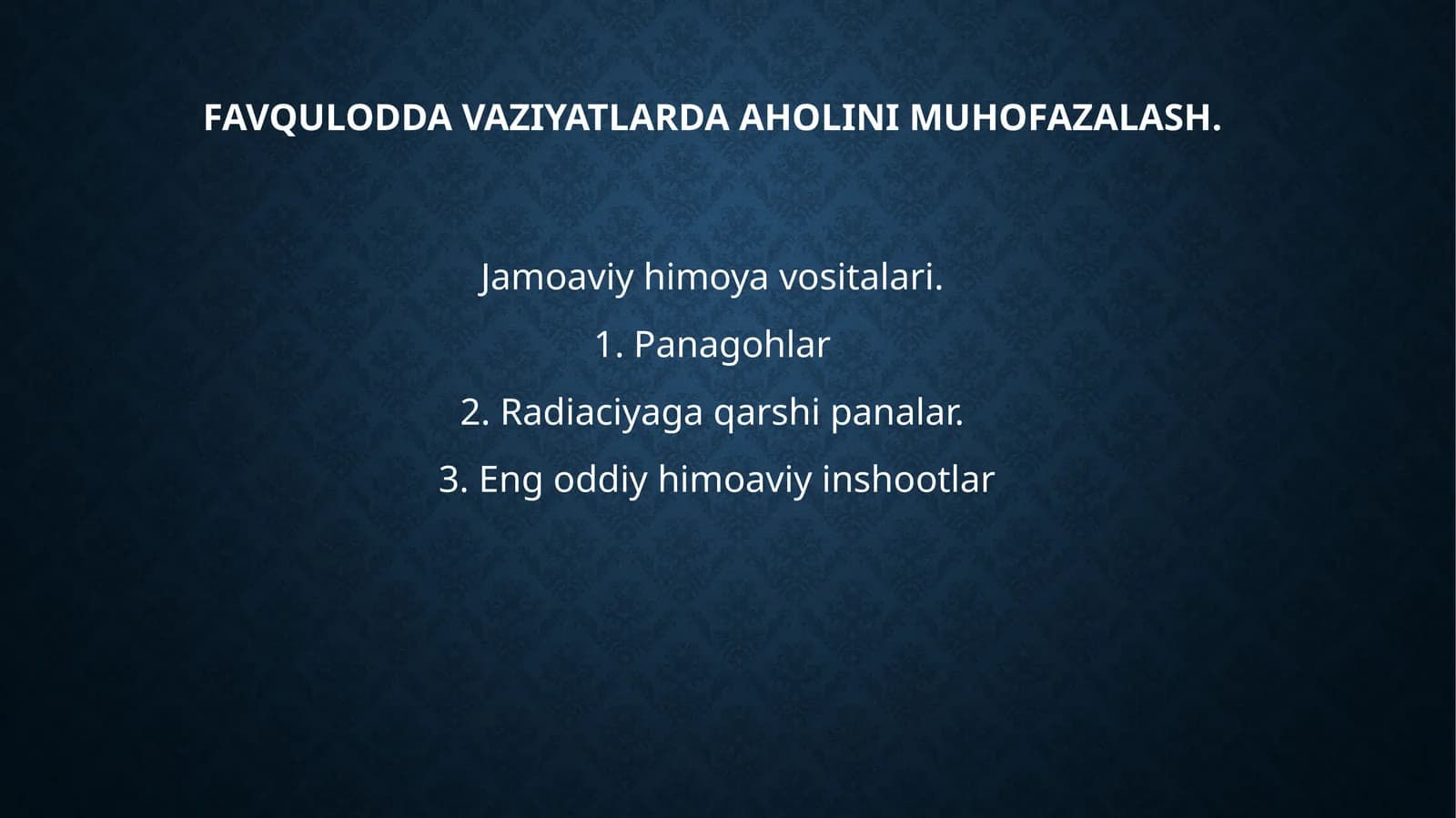 Favqulodda vaziyatlarda aholinimuhofazalash. Jamoaviy himoya vositalari