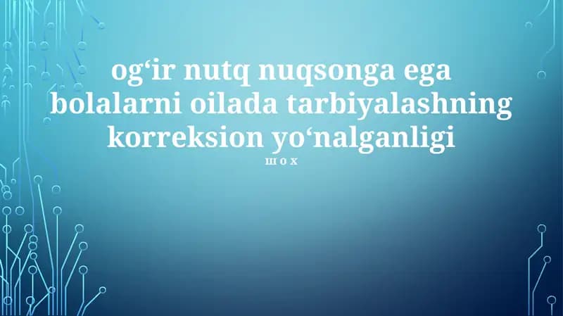 Nutqiy nuqsoni bo'lgan bolalarni tarbiyalash