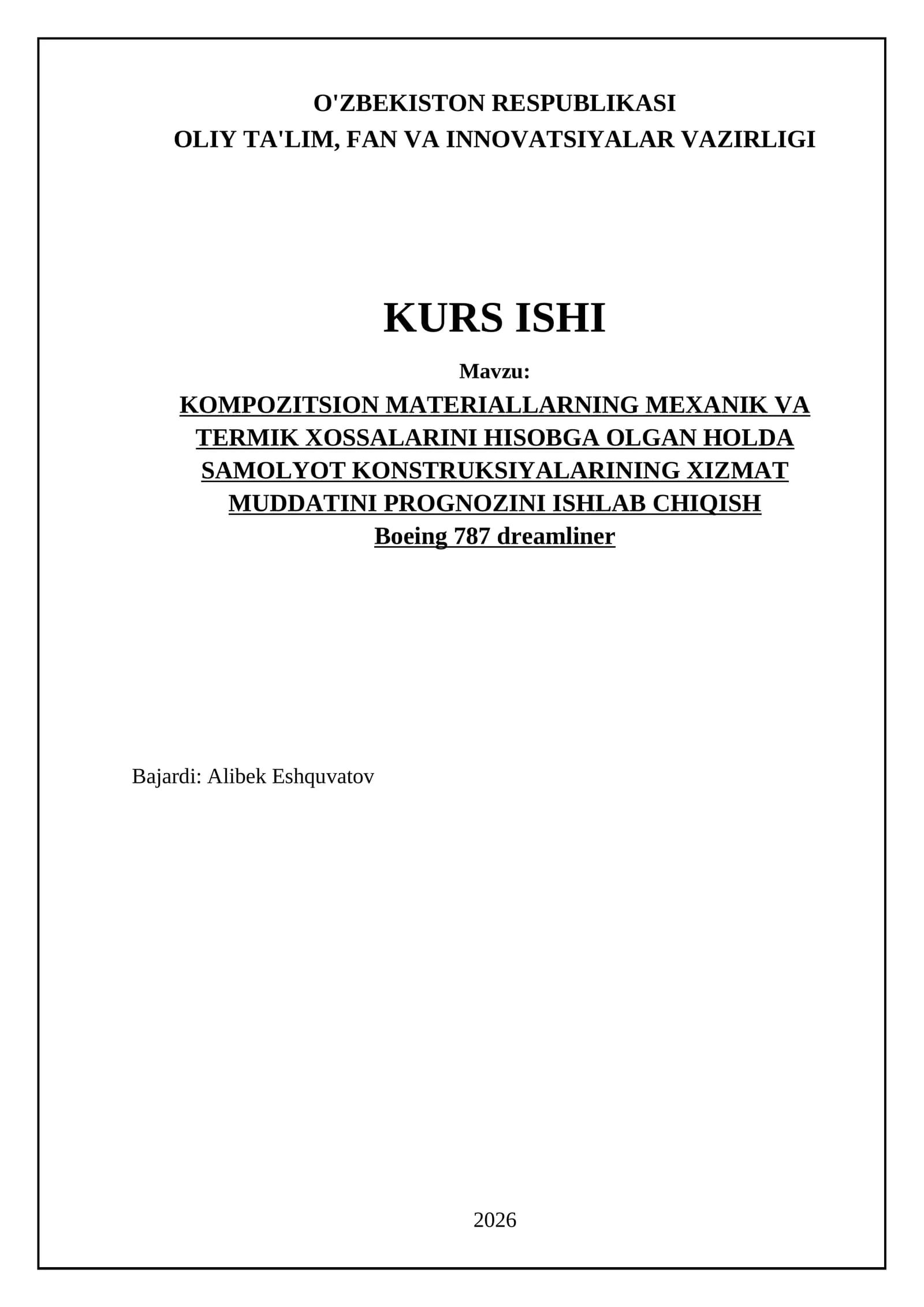 KOMPOZITSION MATERIALLARNING MEXANIK VA TERMIK XOSSALARINI HISOBGA OLGAN HOLDA SAMOLYOT KONSTRUKSIYALARINING XIZMAT MUDDATINI PROGNOZINI ISHLAB CHIQISH
