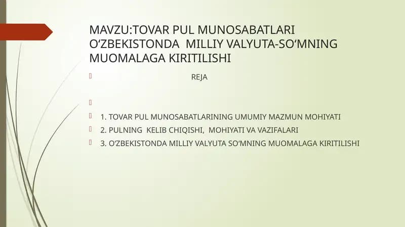 TOVAR PUL MUNOSABATLARI O'ZBEKISTONDA MILLIY VALYUTA-SO'MNING MUOMALAGA KIRITILISHI