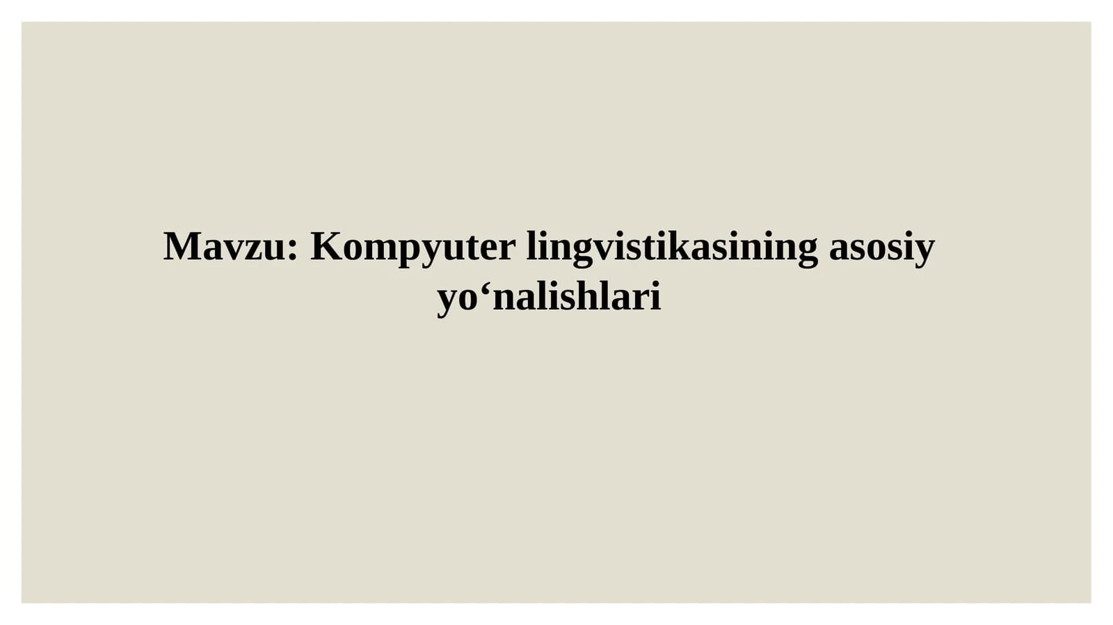 Kompyuter lingvistikasining asosiy yo'nalishlari