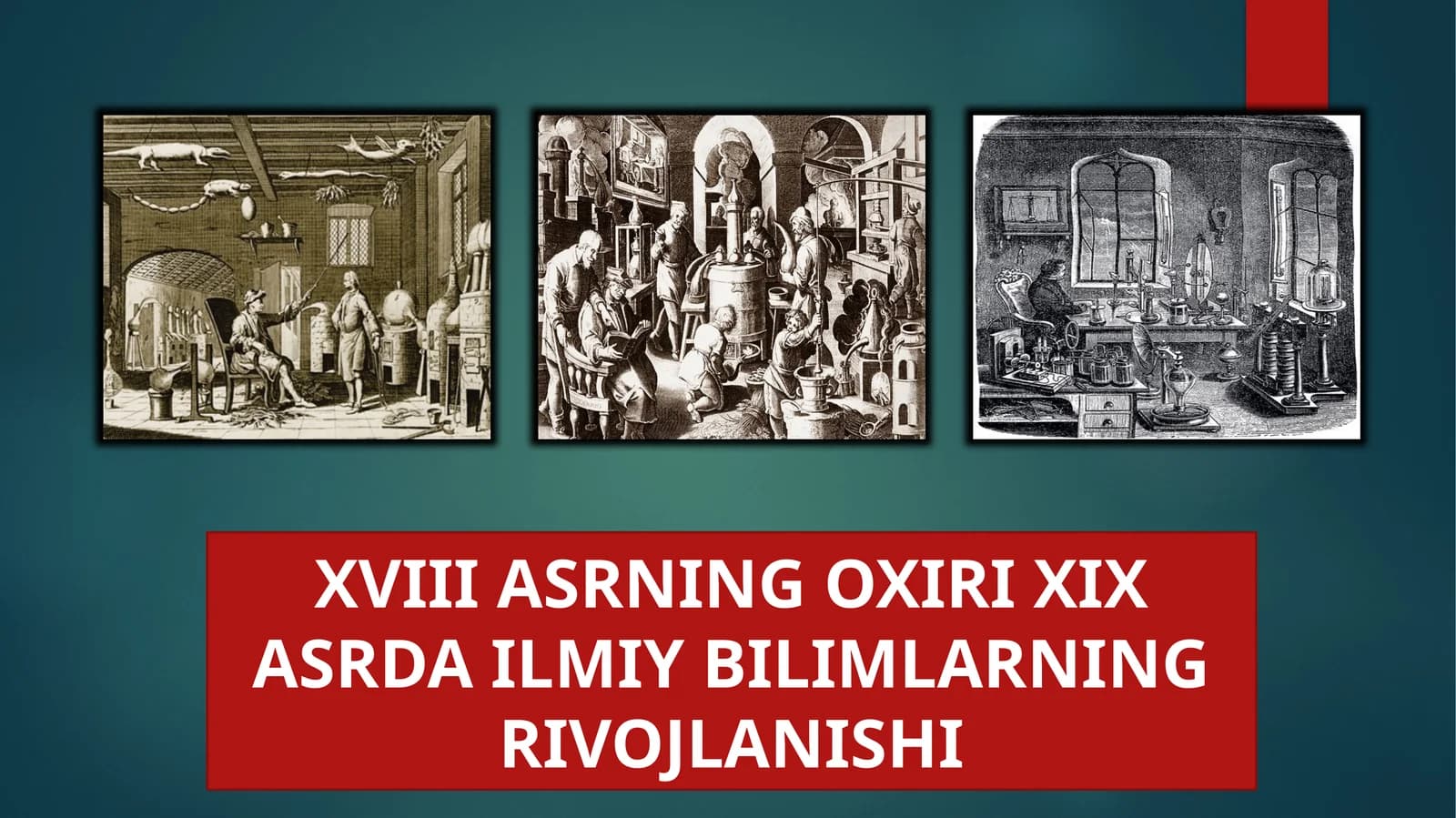 XVIII ASRNING OXIRI XIX ASRDA ILMIY BILIMLARNING RIVOJLANISHI