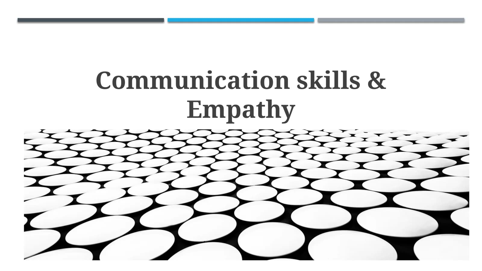 Communication skills & Empathy