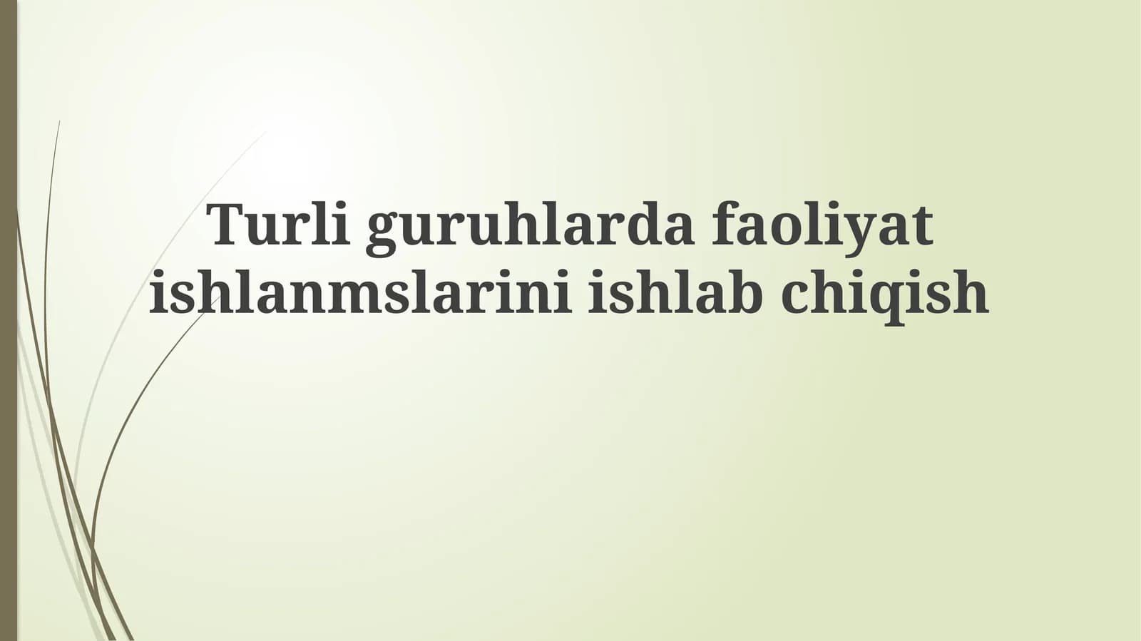 Turli guruhlarda faoliyat rejalashtirishning asosiy tamoyillari