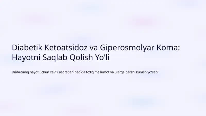 Diabetik Ketoatsidoz va Giperosmolyar Koma: Hayotni Saqlab Qolish Yo'li
