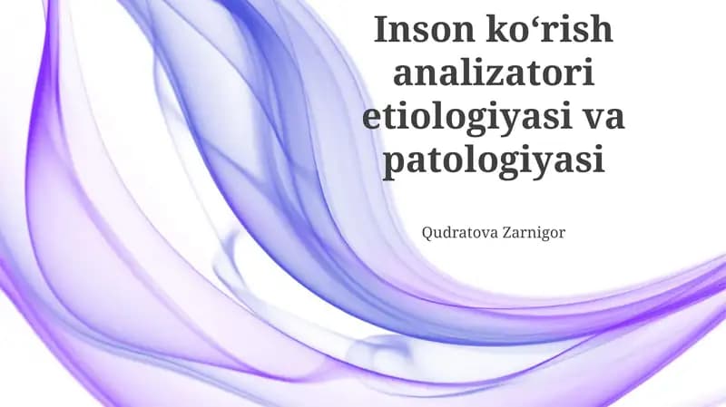 Inson koʻrish analizatori etiologiyasi va patologiyasi
