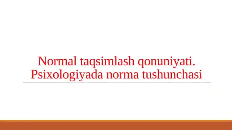 Normal taqsimlash qonuniyati. Psixologiyada norma tushunchasi