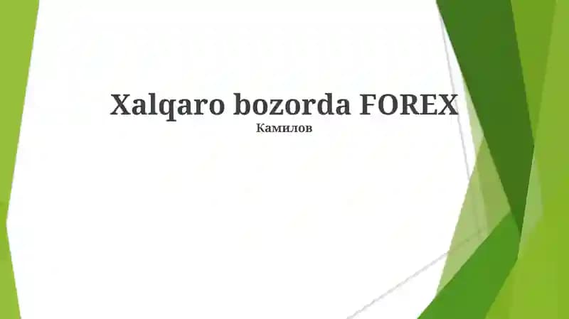 Xalqaro bozorda FOREX